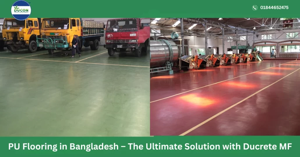 PU Flooring in Bangladesh – The Ultimate Solution with Ducrete MF Ducon PU floor product